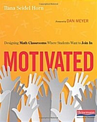 Motivated: Designing Math Classrooms Where Students Want to Join in (Paperback)