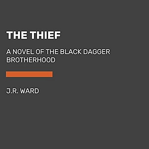The Thief: A Novel of the Black Dagger Brotherhood (Audio CD)
