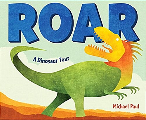 [중고] Roar: A Dinosaur Tour (Library Binding)