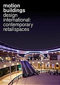 Motion Buildings Meeting Places: From Shopping to Hospitality: The Transformation of Major Shopping Malls (Hardcover)