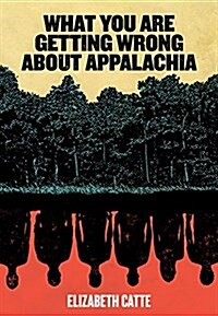 What You Are Getting Wrong About Appalachia (Paperback)