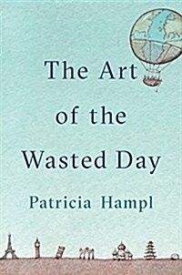 The Art of the Wasted Day (Hardcover)