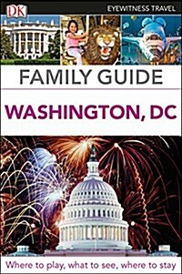DK Eyewitness Family Guide Washington, DC (Paperback)