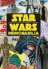 Star Wars Memorabilia : An Unofficial Guide to Star Wars Collectables (Paperback)