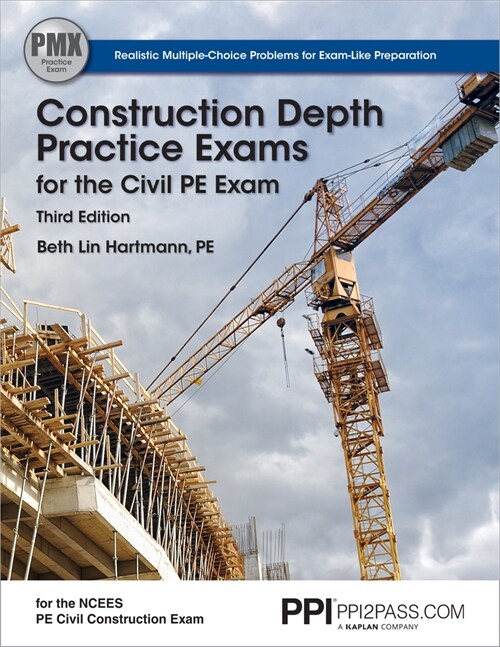 Ppi Construction Depth Practice Exams for the Civil Pe Exam, 3rd Edition - Comprehensive Practice Exams for the Ncees Pe Civil Construction Exam (Paperback, 3)