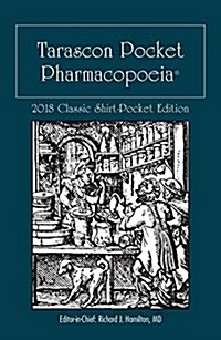 Tarascon Pocket Pharmacopoeia 2018 Classic Shirt-Pocket Edition (Paperback, 32)