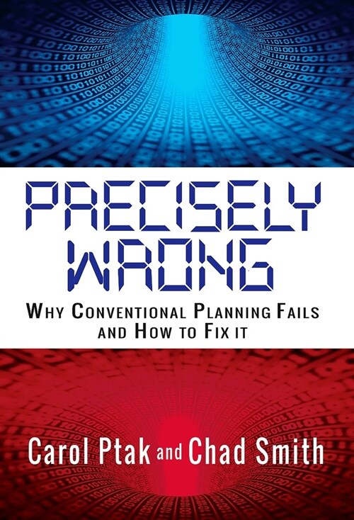 Precisely Wrong: Why Conventional Planning Systems Fail (Paperback)