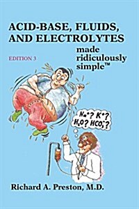 Acid-base, Fluids and Electrolytes Made Ridiculously Simple (Paperback, 3rd)
