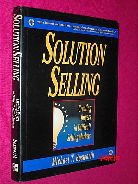 [중고] Solution Selling: Creating Buyers in Difficult Selling Markets (Hardcover)