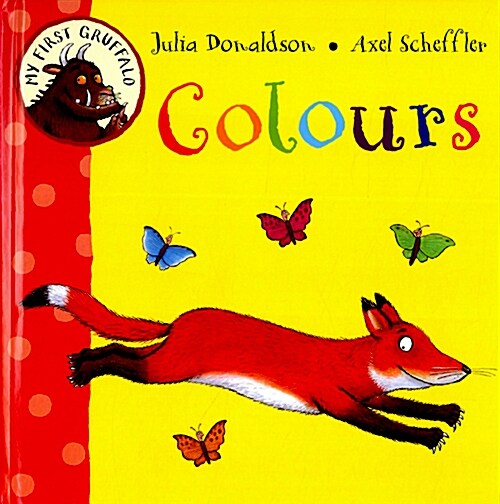 My First Gruffalo: Colours (Board Book, Illustrated ed)