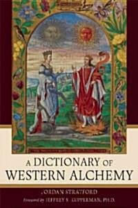 A Dictionary of Western Alchemy (Paperback)