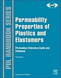 Permeability Properties of Plastics and Elastomers (Hardcover, 3, Revised)