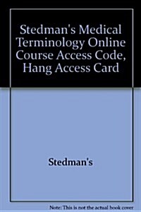 Stedmans Medical Terminology Online Course Access Code, Hang Card Access (Pass Code)