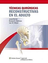 T?nicas Quir?gicas Reconstructivas En El Adulto (Hardcover, Spanish Languag)