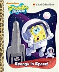 Sponge in Space! (Spongebob Squarepants) (Hardcover)