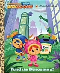 Find the Dinosaurs! (Hardcover)