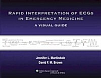 Rapid Interpretation of ECGs in Emergency Medicine: A Visual Guide (Paperback)