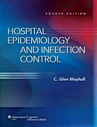 Hospital Epidemiology and Infection Control (Hardcover, 4)