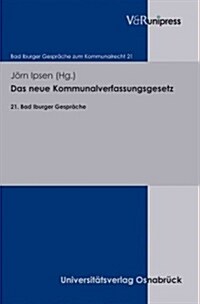 Das Neue Kommunalverfassungsgesetz: 21. Bad Iburger Gesprache (Paperback)