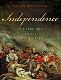 Independence: The Struggle to Set America Free (MP3 CD)