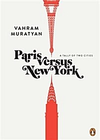 Paris Versus New York : A Tally of Two Cities (Hardcover)