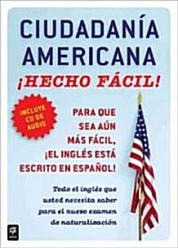 Ciudadania Americana 좭echo F?il! Con CD (United States Citizenship Test Guide [With CD (Audio)] (Paperback)