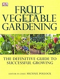 Fruit & Vegetable Gardening (Paperback, Reprint)