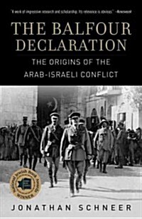The Balfour Declaration: The Origins of the Arab-Israeli Conflict (Paperback)