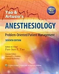 Yao & Artusios Anesthesiology: Problem-Oriented Patient Management (Hardcover, 7)