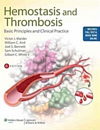 Hemostasis and Thrombosis with Access Code: Basic Principles and Clinical Practice (Hardcover, 6)