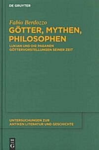 G?ter, Mythen, Philosophen (Hardcover)