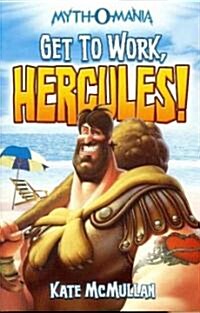 [중고] Get to Work, Hercules! (Paperback)
