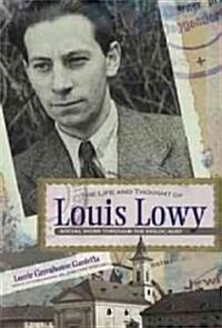 The Life and Thought of Louis Lowy: Social Work Through the Holocaust (Hardcover)