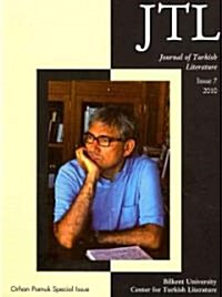 Journal of Turkish Literature: Issue 7 2010: Orhan Pamuk Special Issue (Paperback, 7)
