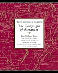 The Landmark Arrian: The Campaigns of Alexander (Paperback)