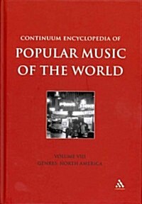 Continuum Encyclopedia of Popular Music of the World Volume 8: Genres: North America (Hardcover)