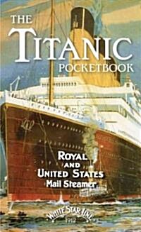 The Titanic Pocket Book: A Passengers Guide (Hardcover)