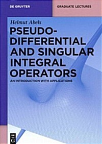 Pseudodifferential and Singular Integral Operators: An Introduction with Applications (Paperback)