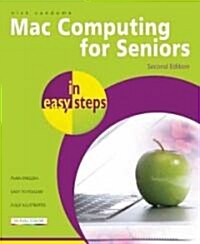 Mac Computing for Seniors in Easy Steps (Paperback, 2 ed)