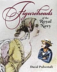 Figureheads of the Royal Navy (Hardcover)