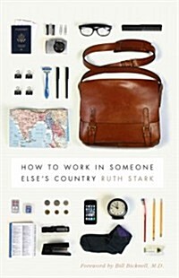 How to Work in Someone Elses Country (Paperback, 1st)