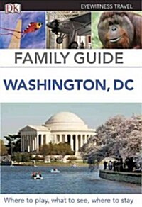 Dk Eyewitness Travel Family Washington, D.c. (Paperback)