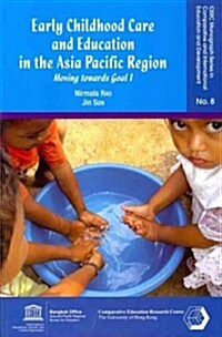 Early Childhood Care and Education in the Asia Pacific Region: Moving Towards Goal 1 (Paperback)