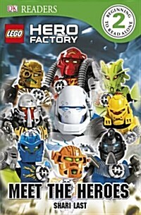 Lego Hero Factory: Meet the Heroes (Hardcover)