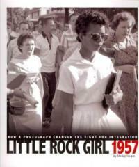 Little Rock Girl 1957: How a Photograph Changed the Fight for Integration (Paperback)