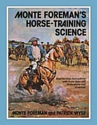 Monte Foremans Horse-Training Science (Paperback)