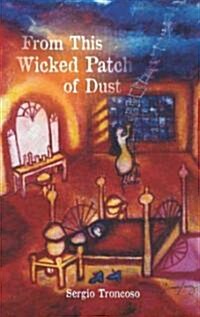 From This Wicked Patch of Dust (Paperback)