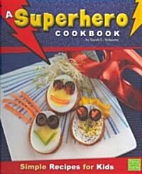 A Superhero Cookbook (Hardcover)