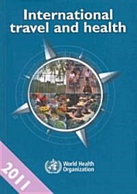 International Travel and Health 2011 (Paperback)