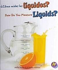 풠?o Mides Los L?uidos?/How Do You Measure Liquids? (Hardcover)